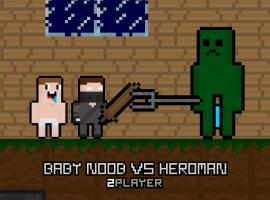 Baby Noob vs Heroman 2 Player
