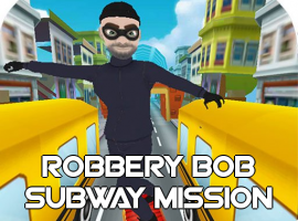 Robbery Bob Subway Mission